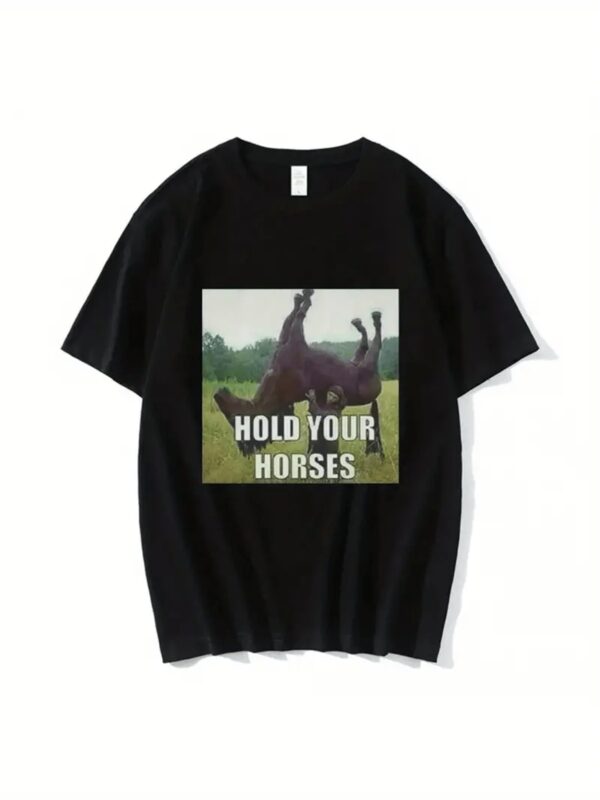 Men's Casual Printed T-shirt, :Hold your Horses" - Image 2