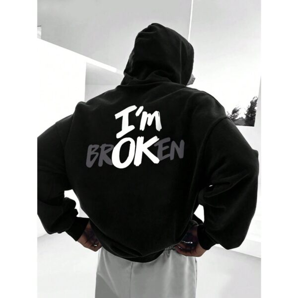 Im OK (I'm brOKen) workout hoodie - New Men's Hip Hop Hoodie - Image 3